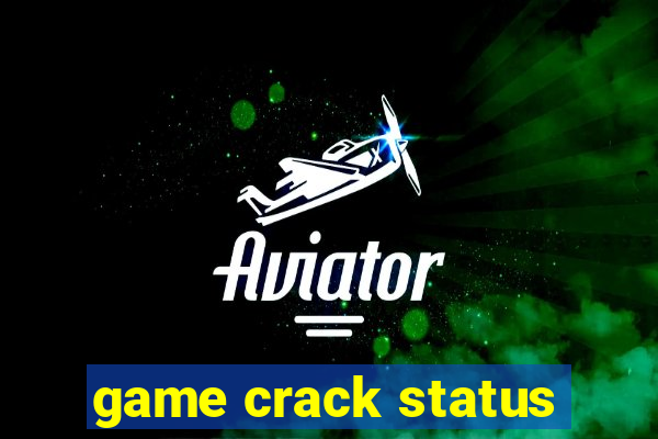 game crack status